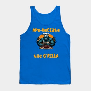 Appreciate The G'rilla Master BBQ Griller Fun Pun Tank Top